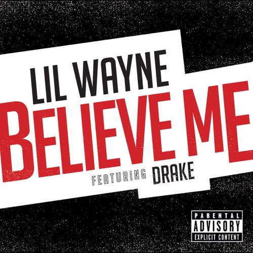 Музыка Lil Wayne - Believe Me (feat. Drake)
