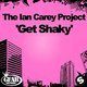 Музыка The Ian Carey Project - Get Shaky (DJ Evan Tell & Tom-Rise Remix)