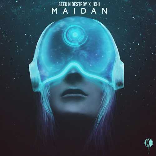 Музыка Seek N Destroy & ICHI - Maidan (Original Mix)