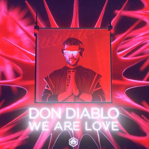 Музыка Don Diablo - We Are Love (Radio Edit)