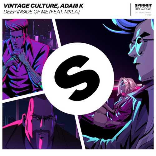 Музыка Adam K & Vintage Culture feat. MKLA - Deep Inside Of Me (Extended Mix)