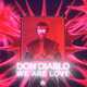 Музыка Don Diablo - We Are Love (Radio Edit)