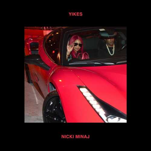 Музыка Nicki Minaj - Yikes