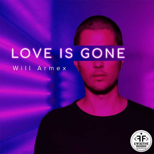 Музыка Will Armex - Love Is Gone