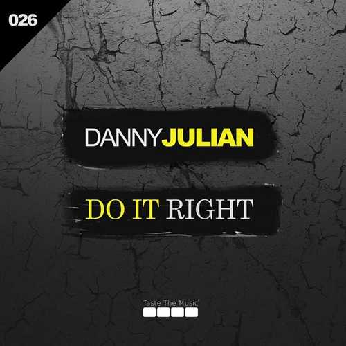 Музыка Danny Julian - Do It Right (Original Mix)