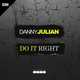 Музыка Danny Julian - Do It Right (Original Mix)