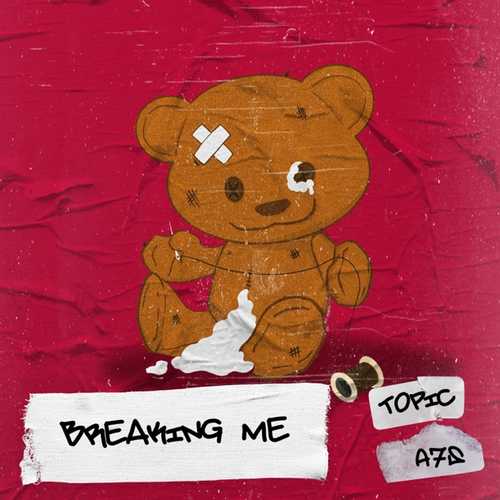 Музыка Topic - Breaking Me (feat. A7S)