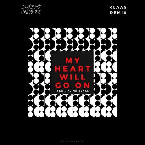 Музыка Saint Musik & Alina Renae - My Heart Will Go On (Klaas Remix)