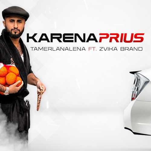 Музыка TamerlanAlena - Karena Prius (feat. Zvika Brand)