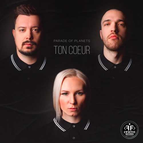 Музыка Parade of Planets - Ton Coeur (Radio Edit)