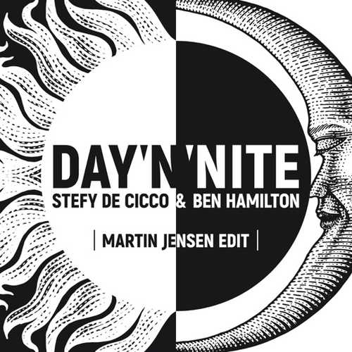 Музыка Stefy De Cicco & Ben Hamilton - Day 'N' Nite (Martin Jensen Edit)