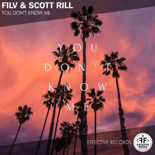 Музыка FILV - You Don't Know Me (feat. Scott Rill)