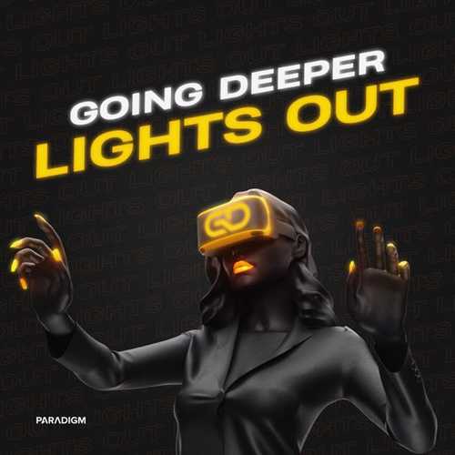 Музыка Going Deeper - Lights Out (Radio Edit)