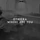 Музыка Otnicka - Where Are You