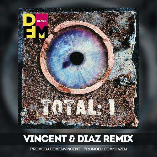 Музыка Total - Бьет По Глазам (Vincent & Diaz Remix)