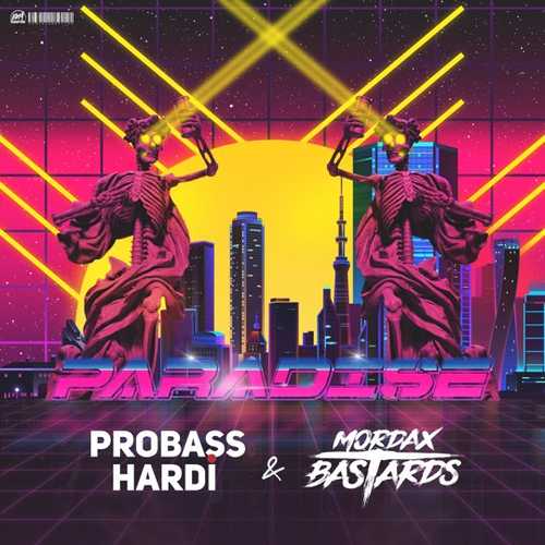 Музыка Probass & Hardi - Paradise (feat. Mordax Bastards)