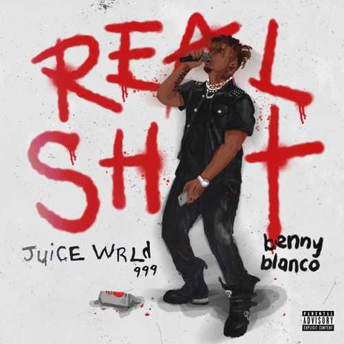 Музыка Juice Wrld - Real Shit (feat. Benny Blanco)