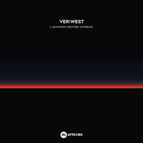 Музыка Ver:west - 5 Seconds Before Sunrise (feat. Tiesto)