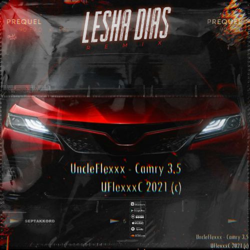 Музыка UncleFlexxx - Camry 3.5 (Lesha Dias Remix)