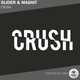 Музыка Slider & Magnit - Crush (Radio Edit)