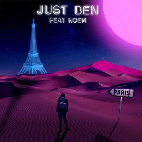 Музыка Just Ben - Paris (feat. Noem)
