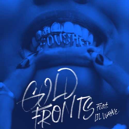 Музыка Fousheé - Gold Fronts (feat. Lil Wayne)