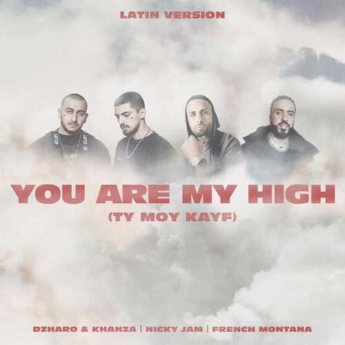 Музыка Джаро & Ханза feat. Nicky Jam & French Montana - You Are My High (Ты Мой Кайф) (Latin Version)