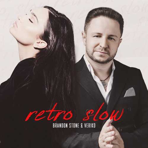 Музыка Brandon Stone - Retro (Slow) (feat. Veriko)