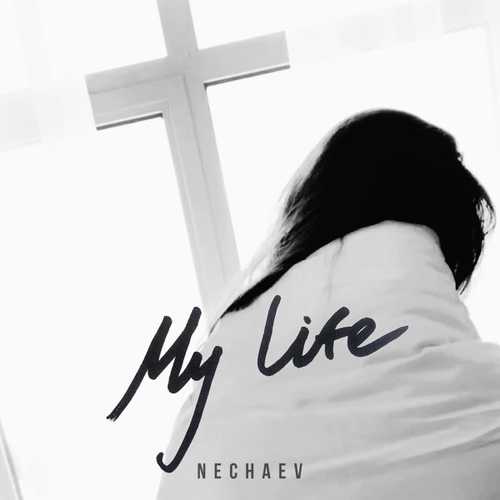 Музыка Nechaev - My Life