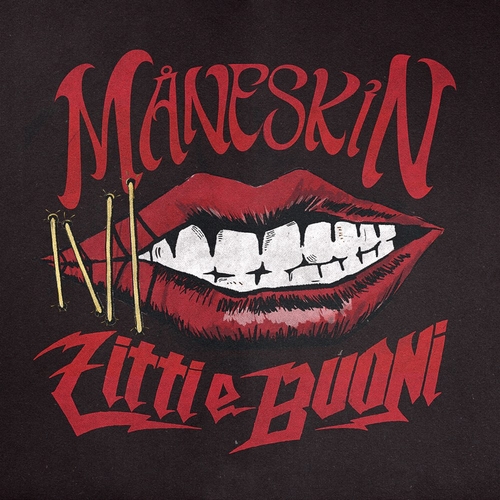 Музыка Måneskin - Zitti E Buoni