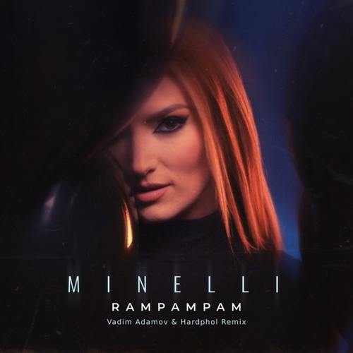 Музыка Minelli - Rampampam (Vadim Adamov & Hardphol Remix)