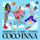 Музыка Arsenium - Coco-Inna (feat. Хanna & Tymma)