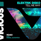 Музыка Elektrik Disko - Tell Me Why (Extended Mix)