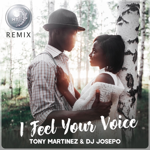 Музыка Tony Martinez & DJ Josepo - I Feel Your Voice (My Remix)