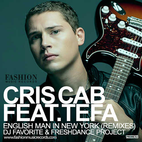 Музыка Cris Cab feat. Tefa & Moox - English Man In New York (DJ Favorite & Freshdance Project Remix)
