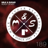 Музыка Milk & Sugar - Ready Or Not (Club Mix)