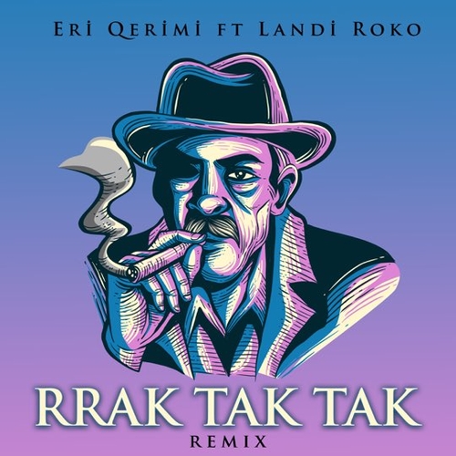 Музыка Eri Qerimi & Landi Roko feat. Albert Sula - Rrak Tak Tak (Remix)