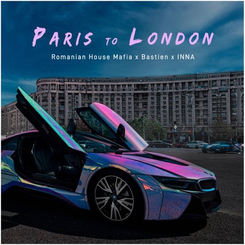 Музыка Romanian House Mafia - Paris To London (feat. Bastien & Inna)
