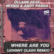 Музыка Ollane & MiyaGi feat. Andy Panda - Where Are You (Johnny Clash Remix)