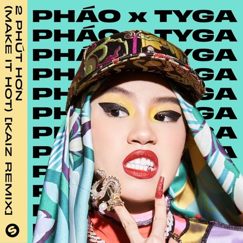 Музыка Phao & Tyga - 2 Phut Hon (Make It Hot) (Kaiz Remix)