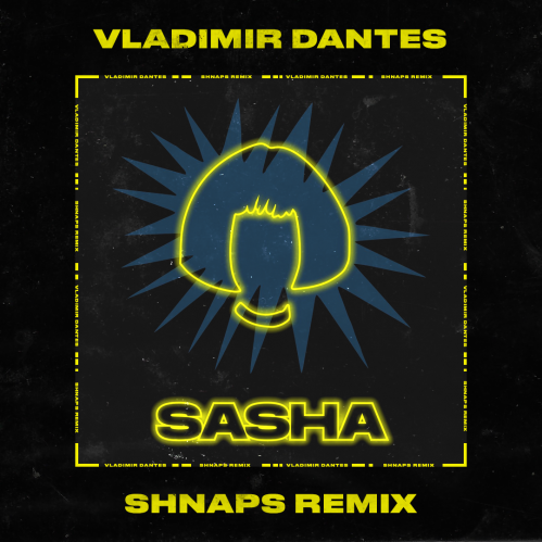 Музыка Vladimir Dantes - Sasha (Shnaps Remix)