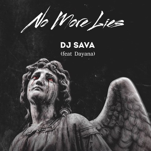 Музыка DJ Sava - No More Lies (feat. Dayana)