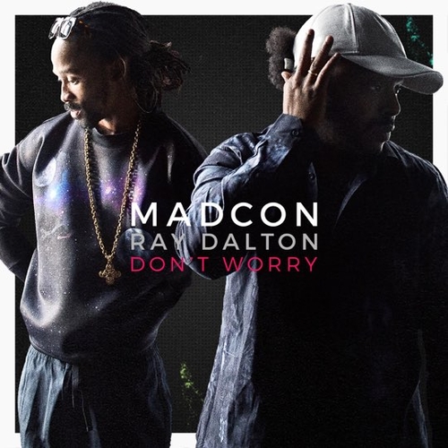 Музыка Madcon - Don't Worry (feat. Ray Dalton)