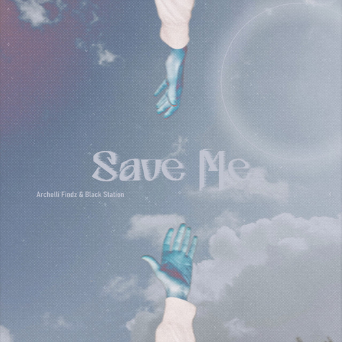 Музыка Archelli Findz - Save Me (feat. Black Station)