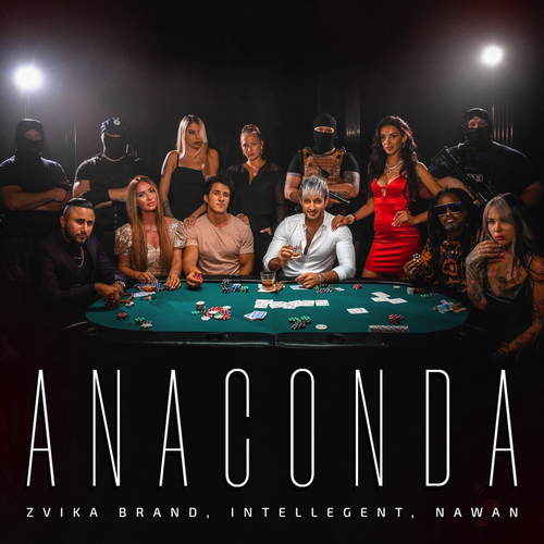 Музыка Zvika Brand - Anaconda (feat. INtellegent & Nawan)