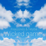 Музыка Freezones - Wicked Game 2022 (feat. Neyba)