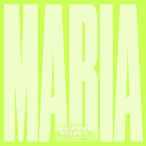 Музыка Gruppa Skryptonite - Maria (feat. Therr Maitz)