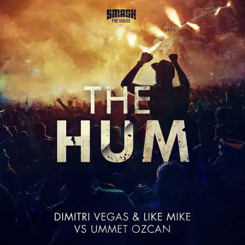 Музыка Dimitri Vegas & Like Mike - The Hum (feat. Ummet Ozcan)