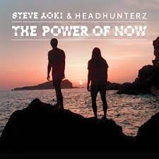 Музыка Steve Aoki - The Power of Now (feat. Headhunterz)