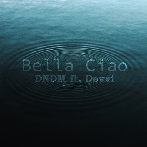 Музыка DNDM & Davvi - Bella Ciao (Original Mix)